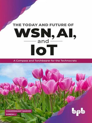 cover image of The Today and Future of WSN, AI, and IoT